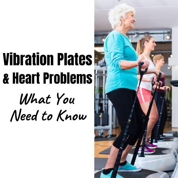 Vibration Plates and Heart Problems - What You need to Know